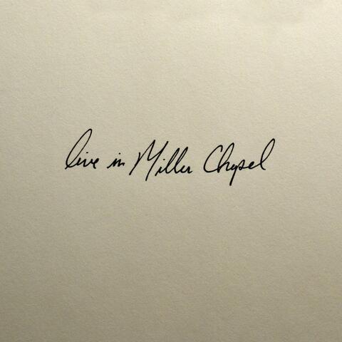 Live In Miller Chapel