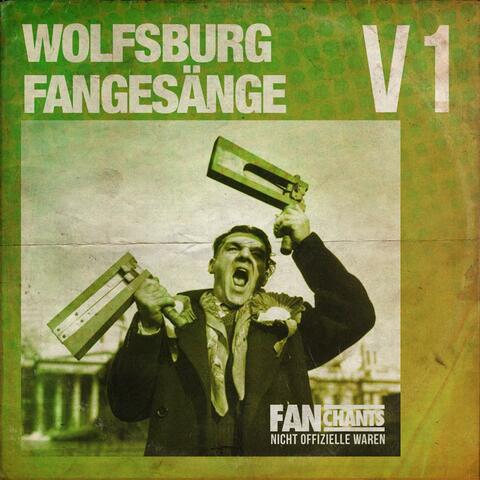 Wolfsburg Fans - Die Sammlung I (Die Wölfe Fangesänge) 2nd Edition