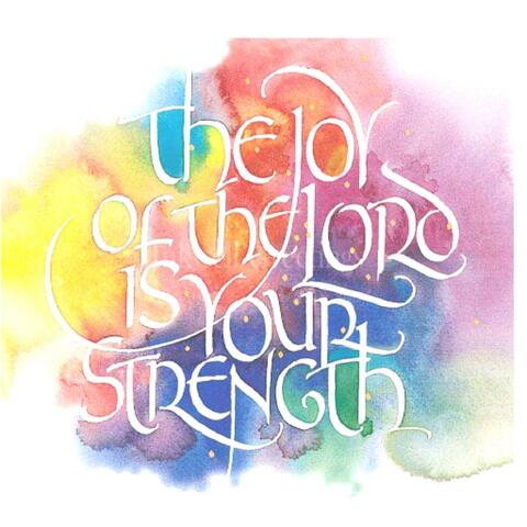 The Joy of The Lord