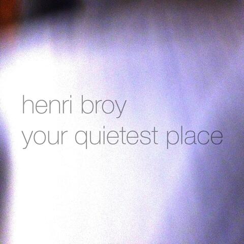 Your Quietest Place