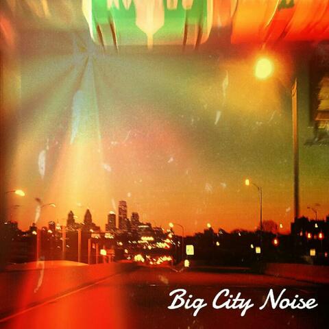 Big City Noise