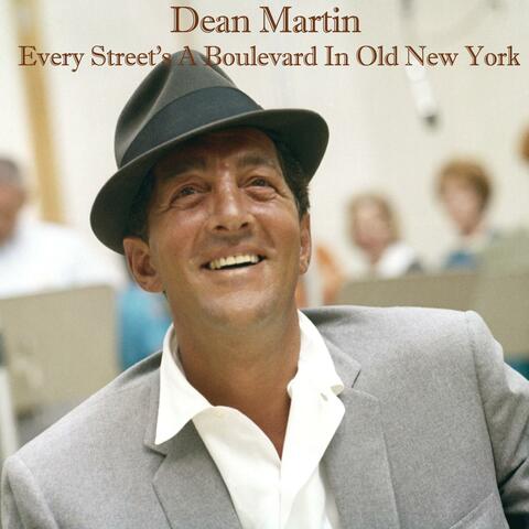 Every Street's A Boulevard In Old New York - Dean Martin