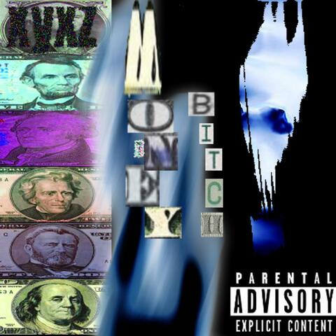 MONEY BITCH!