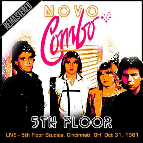5th Floor - Remastered. LIVE - 5th Floor Studios, Cincinnati, OH  Oct 31, 1981