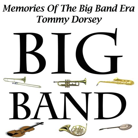 Memories Of The Big Band Era