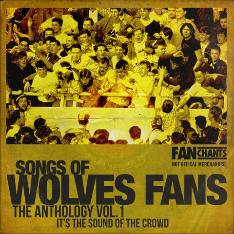 Wolverhampton Wanderers Fans Anthology I (Real Wolves FC Football Songs)