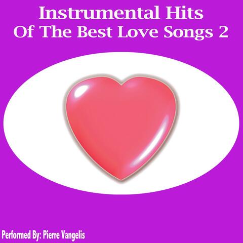 Instrumental Hits Of The Best Love Songs 2