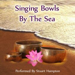 Singing Bowls By The Sea