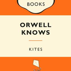 Orwell Knows