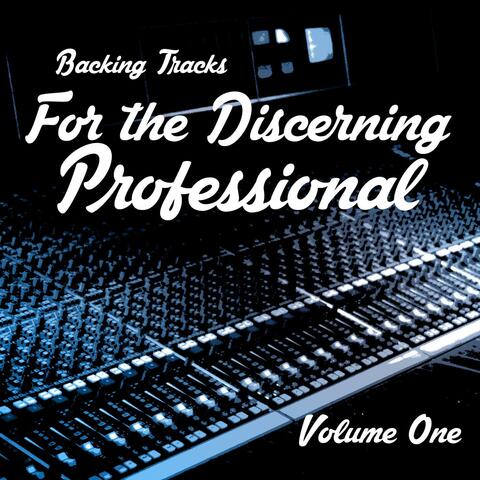 Backing Tracks for the Discerning Professional, Vol. 1