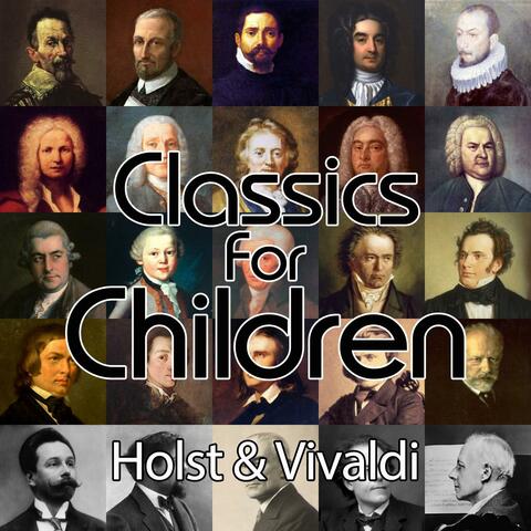 Classics For Children - Holst & Vivaldi