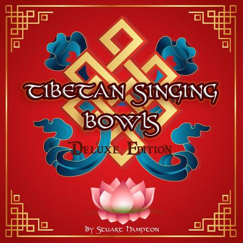 Tibetan Singing Bowls Deluxe Edition