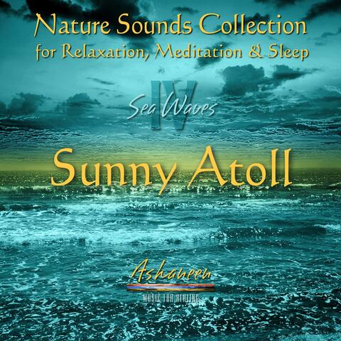 Nature Sounds Collection: Sea Waves, Vol. 4 (Sunny Atoll)