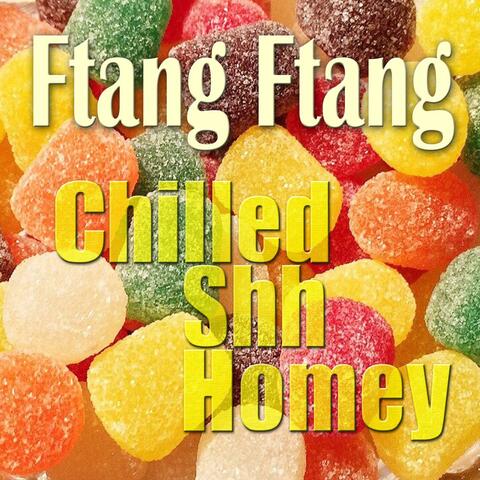 Chilled Shh Homey