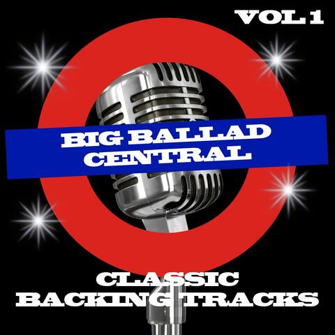 Big Ballad Central - Classic Backing Tracks, Vol. 1