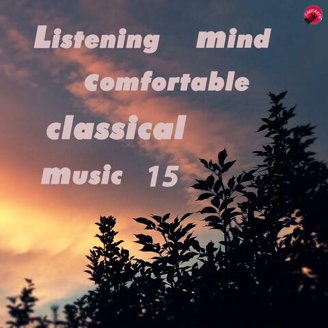 Listening mind comfortable classical music 15