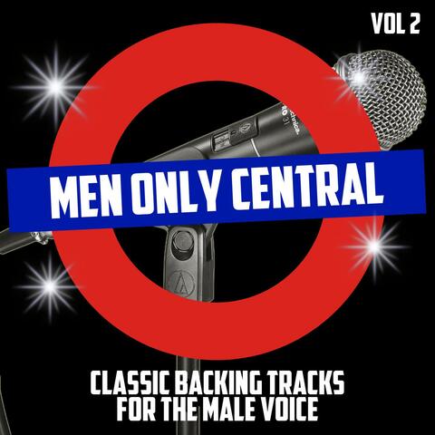 Men Only Central - Classic Backing Tracks for the Male Voice, Vol. 2