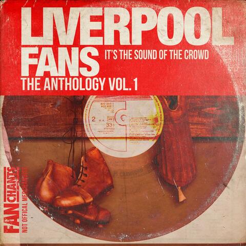 Liverpool Fans Anthology 1 2nd Edition LFC Fans Songs