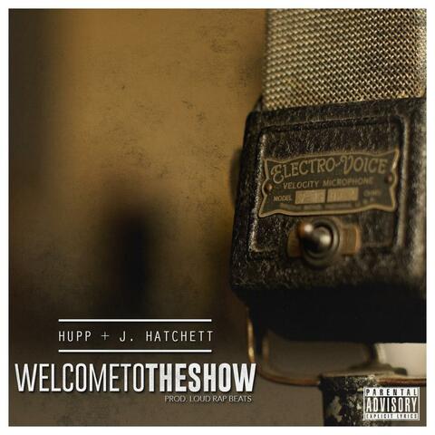 Welcome To The Show (feat. J. Hatchett)