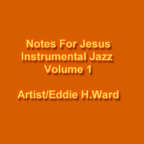 Notes For Jesus Instrumental Jazz Volume 1