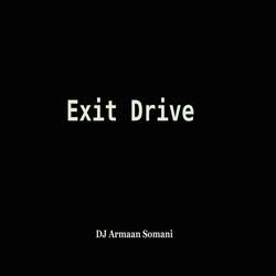 Exit Drive (Original MIx)