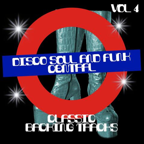 Disco, Soul and Funk Central - Classic Backing Tracks, Vol. 4