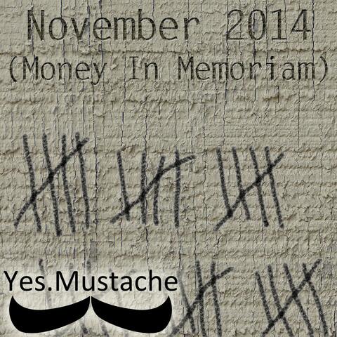 November 2014 (Money In Memoriam)