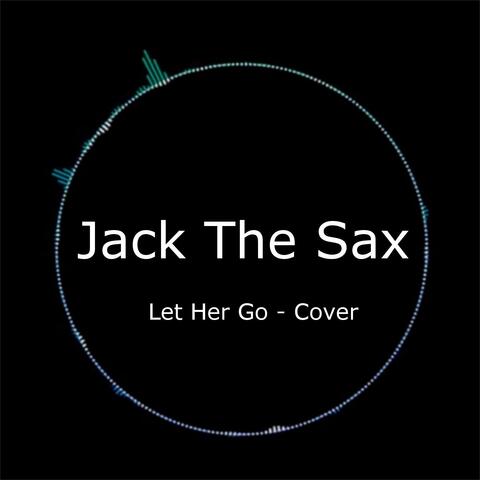 Let Her Go - Sax Cover