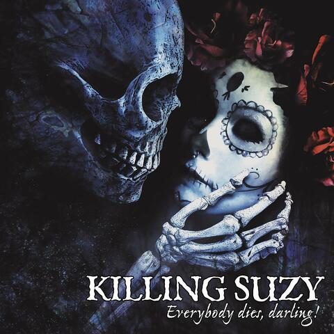 Everybody dies, darling!