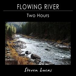 Flowing River - Two Hours