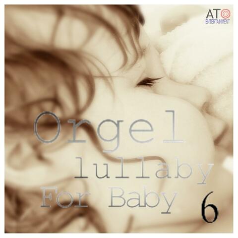 Prenatal music orgel classical Lullaby 6