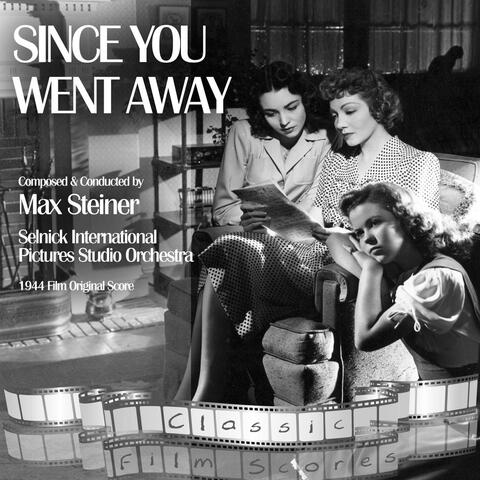 Since You Went Away (1944 Film Original Score)
