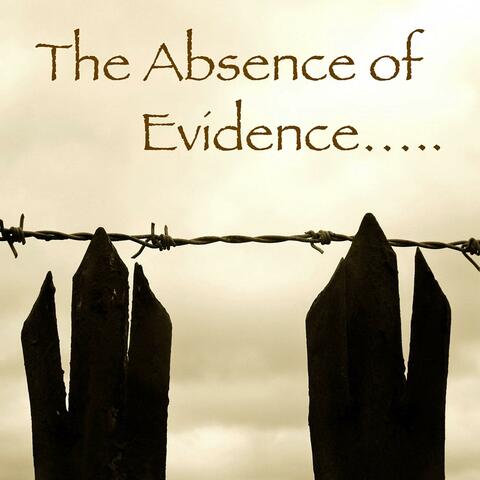 The Absence of Evidence