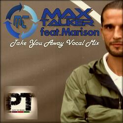 Take You Away (feat. Marison) [Vocal Mix]