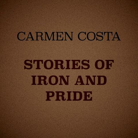 Stories of Iron and Pride
