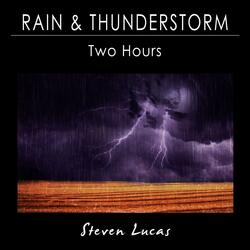Rain and Thunderstorm - Two Hours