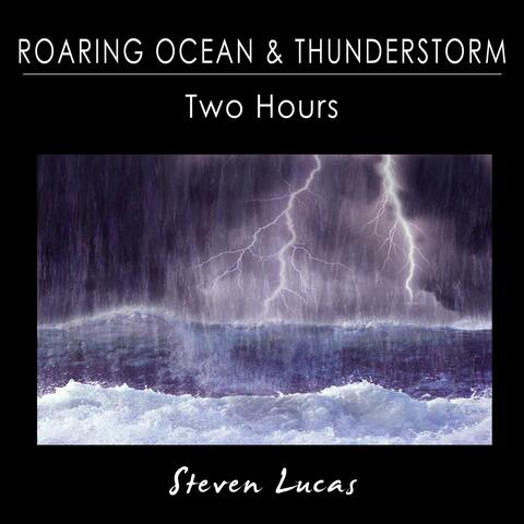 Roaring Ocean and Thunderstorm Sounds - Two Hours