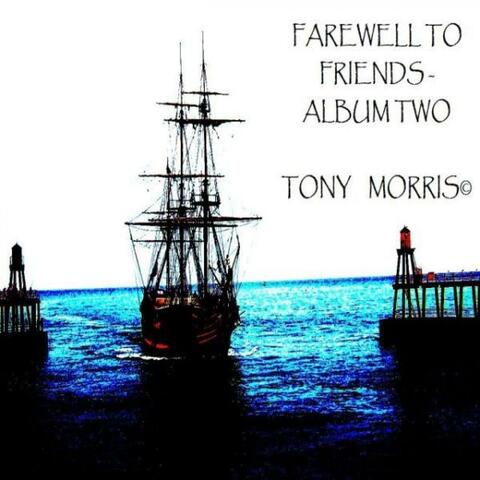 Farewell To Friends - Album Two