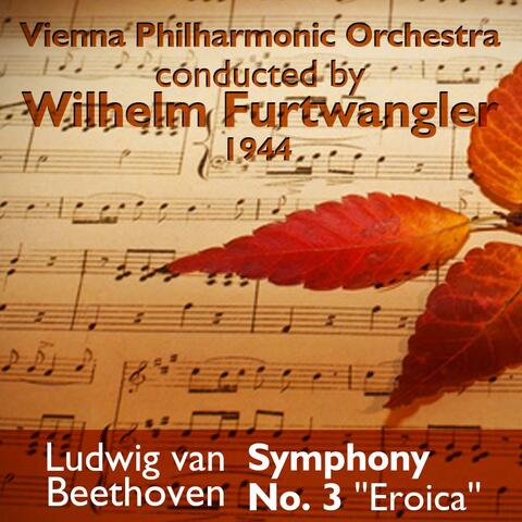 Ludwig van Beethoven - Symphony No. 3 'Eroica' (1944)