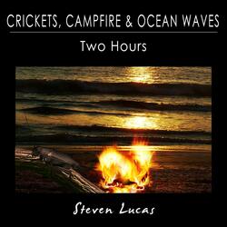 Crickets, Campfire and Ocean Waves - Two Hours