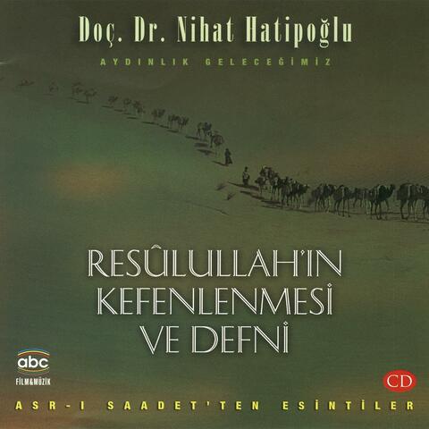 Resulullah'ın Kefenlenmesi ve Defni