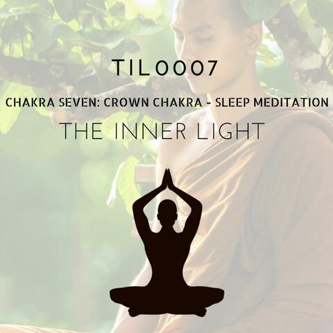 Chakra Seven: Crown Chakra - Sleep Meditation