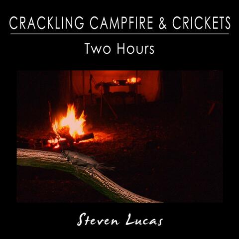 Crackling Campfire and Crickets - Two Hours