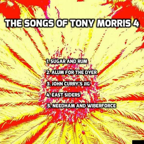 The Songs of Tony Morris 4