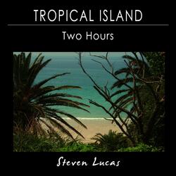 Tropical Island - Two Hours