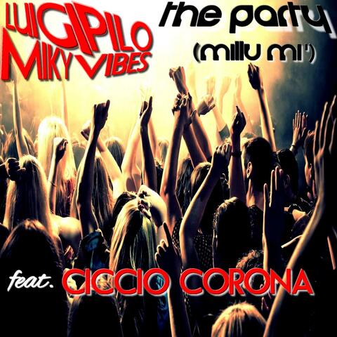 The Party (Millu Mì) (feat. Ciccio Corona)