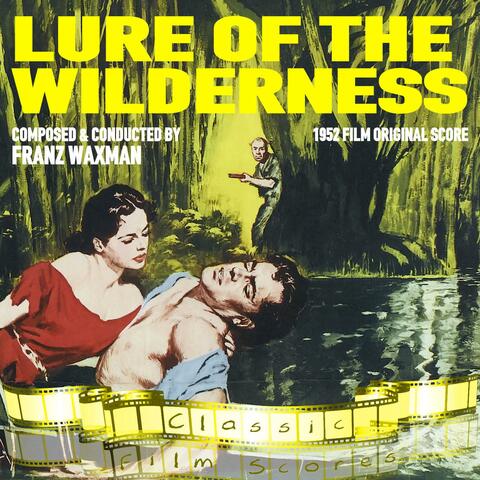 Lure of the Wilderness (1952 Film Original Score)