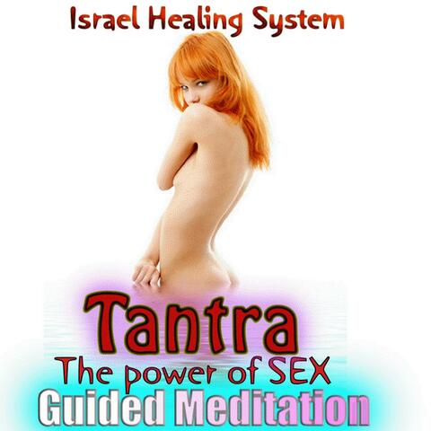 Tantra the Power of Sex Guided Meditation