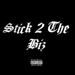 Stick 2 The Biz (feat. Da Homie)