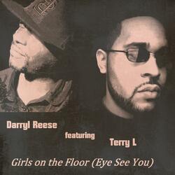 Girls on the Floor (Eye See You) feat Terry L